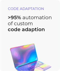 95% automation of custom code adaption